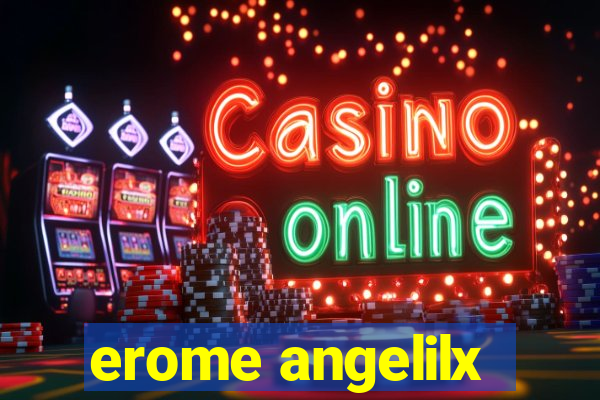 erome angelilx